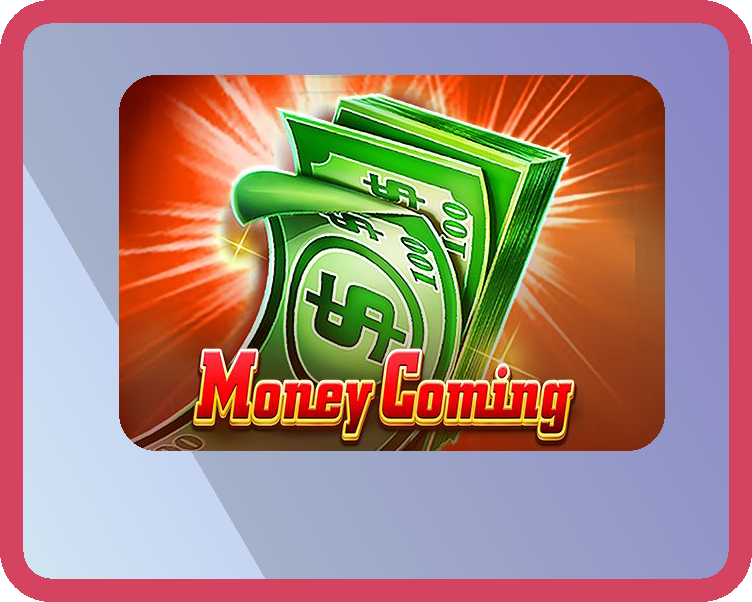 Money Coming